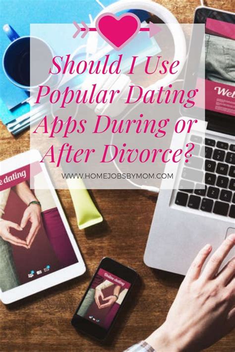 dating apps during divorce